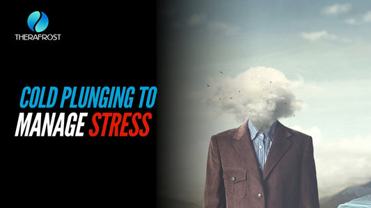 How Cold Plunge Therapy Can Be Your Secret Weapon Against Stress - Therafrost