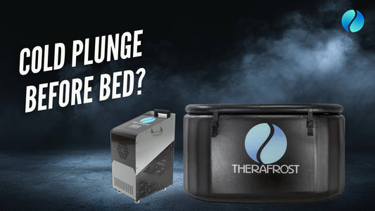 Cold Plunge Before Bed - Therafrost