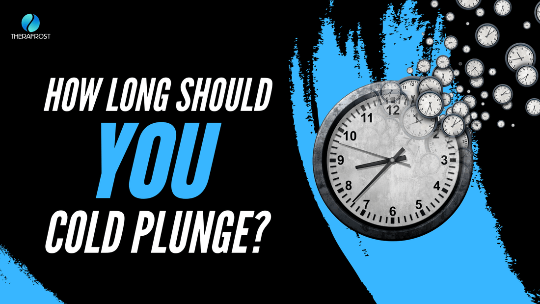 How Long Should You Cold Plunge? - Therafrost