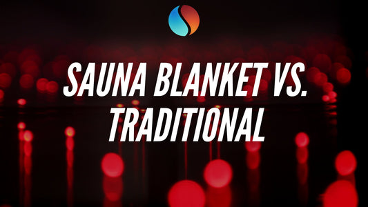 Infrared Sauna Blanket vs. Traditional Sauna - Therafrost