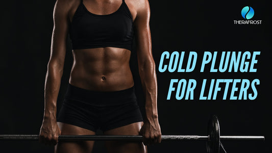 The Benefits of Cold Plunges for Lifters - Therafrost