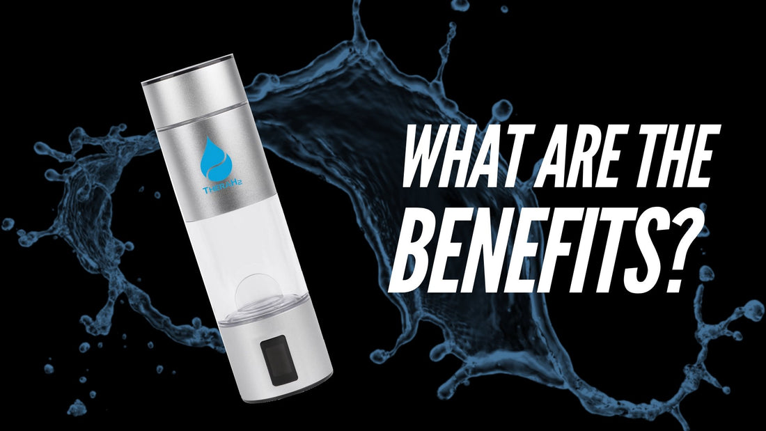 The Potential Benefits of Hydrogen Water - Therafrost