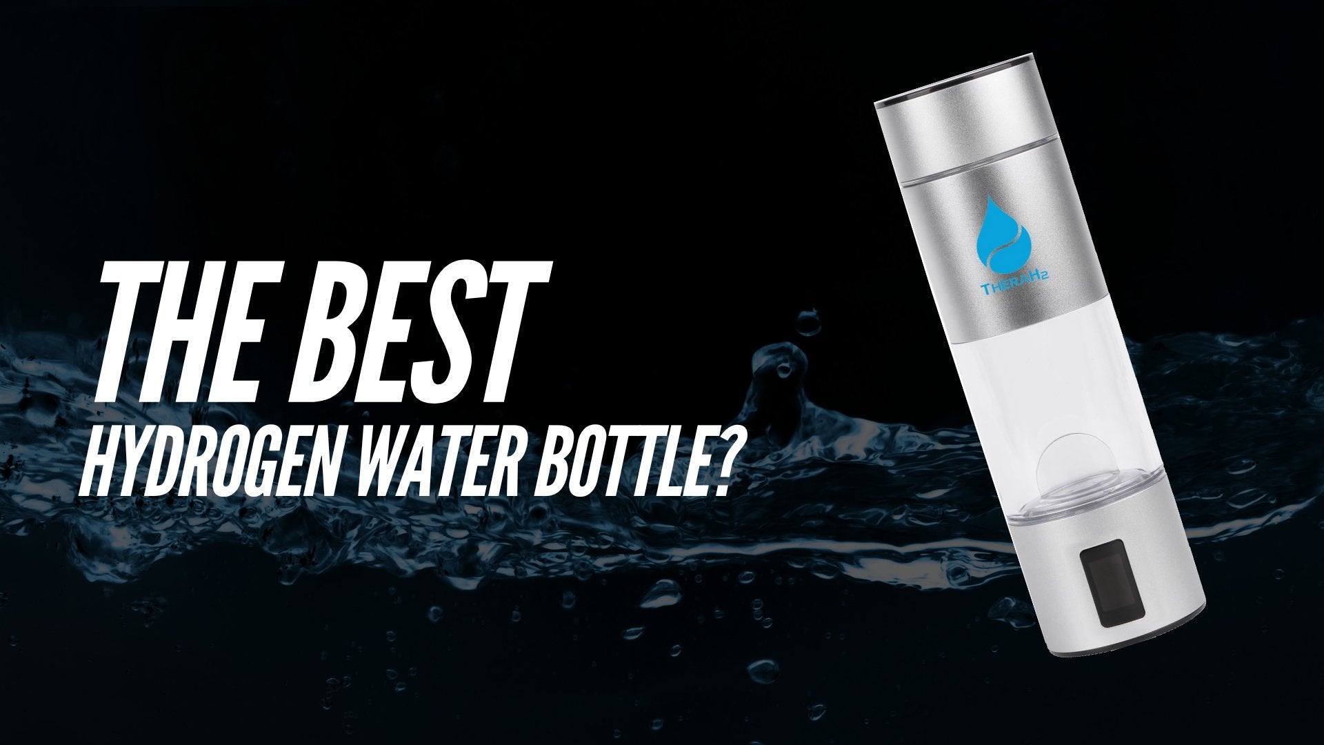 What is the Best Hydrogen Water Bottle? – Therafrost