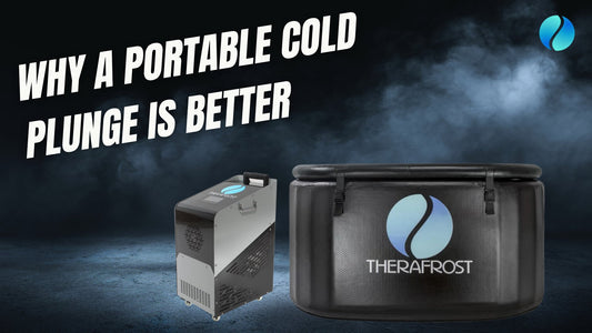 Why a Portable Cold Plunge is Better - Therafrost